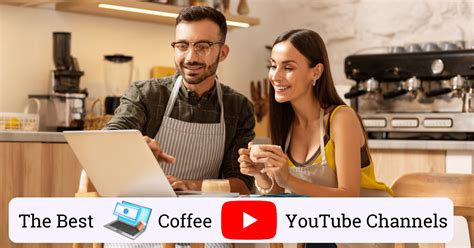 youtube coffee channels.